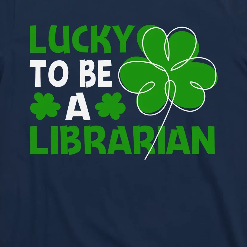 Funny St Patricks Day Librarian Gifts Librarian Shamrock T-Shirt