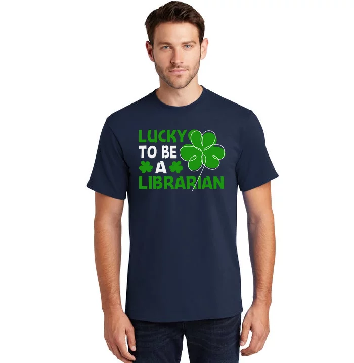 Funny St Patricks Day Librarian Gifts Librarian Shamrock Tall T-Shirt