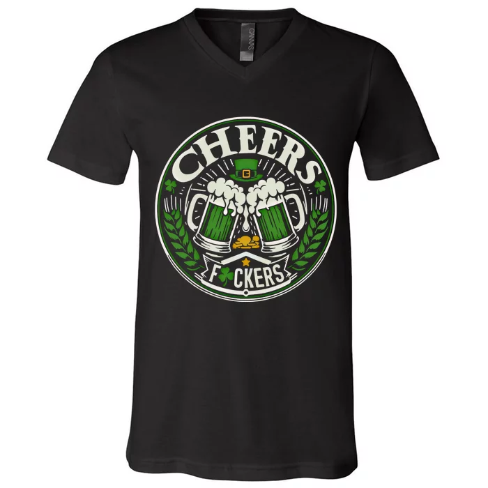 Funny St Patricks Day Quote Cheers Fckers Design Cool Cute Gift V-Neck T-Shirt