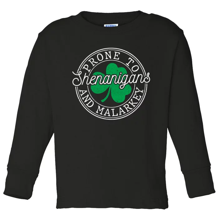 Funny St Patricks Day Prone To Shenanigans And Malarkey Toddler Long Sleeve Shirt