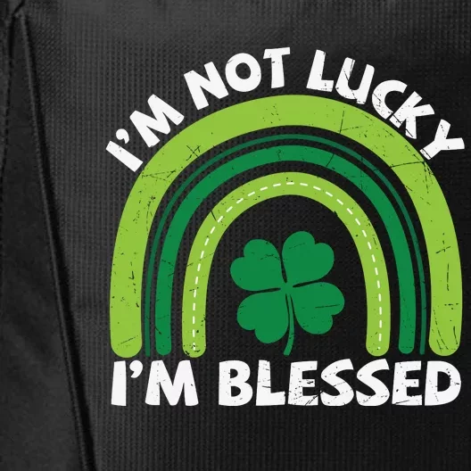 Funny St Patricks Day Im Not Lucky Im Blessed City Backpack