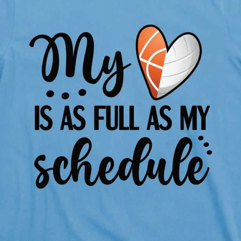 Full Schedule Proud Volleyball Basketball Player Mom Gift T-Shirt