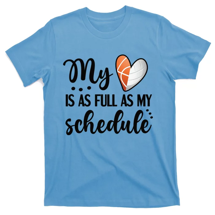 Full Schedule Proud Volleyball Basketball Player Mom Gift T-Shirt