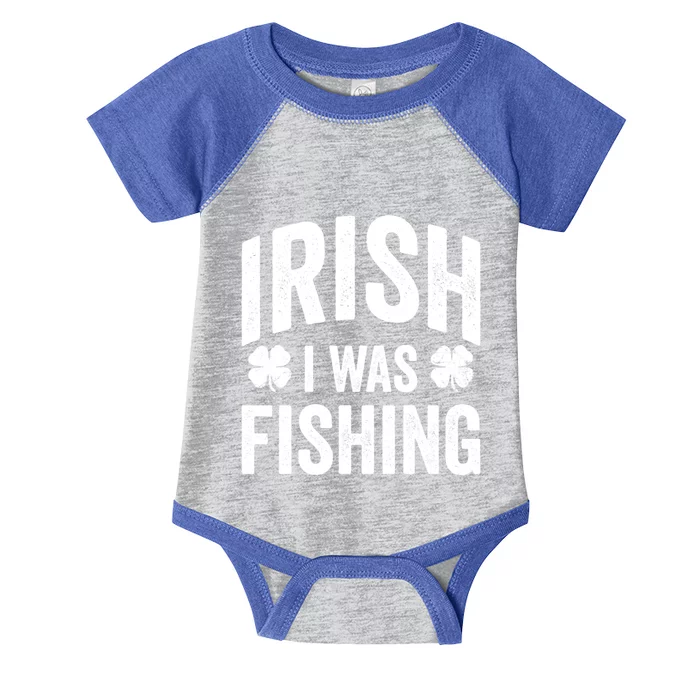 Funny St Patricks Day Irish I Was Fishing Joke Fisher Gift Infant Baby Jersey Bodysuit