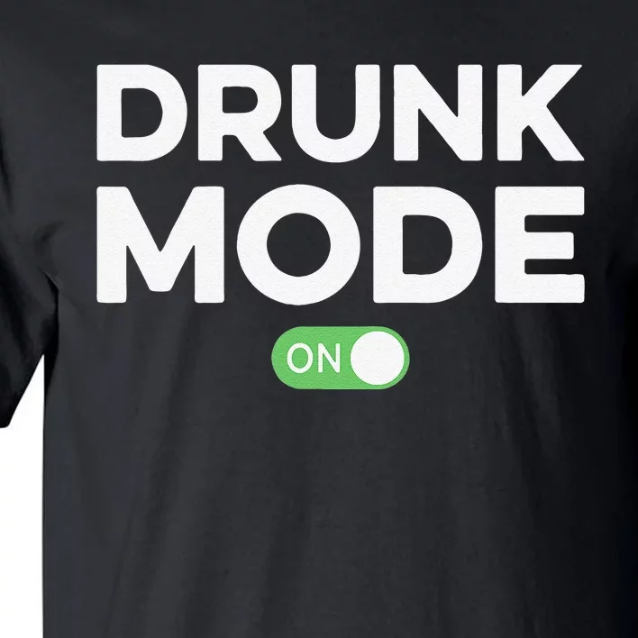 Funny Saint Patrick's Day Drunk Mode On Tall T-Shirt