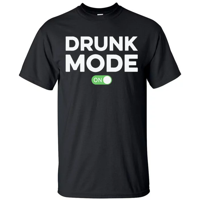 Funny Saint Patrick's Day Drunk Mode On Tall T-Shirt