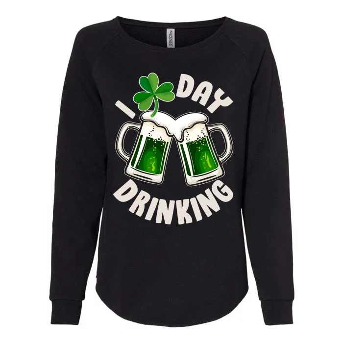 Funny St Patricks Day I Love Day Drinking Green Beer Womens California Wash Sweatshirt