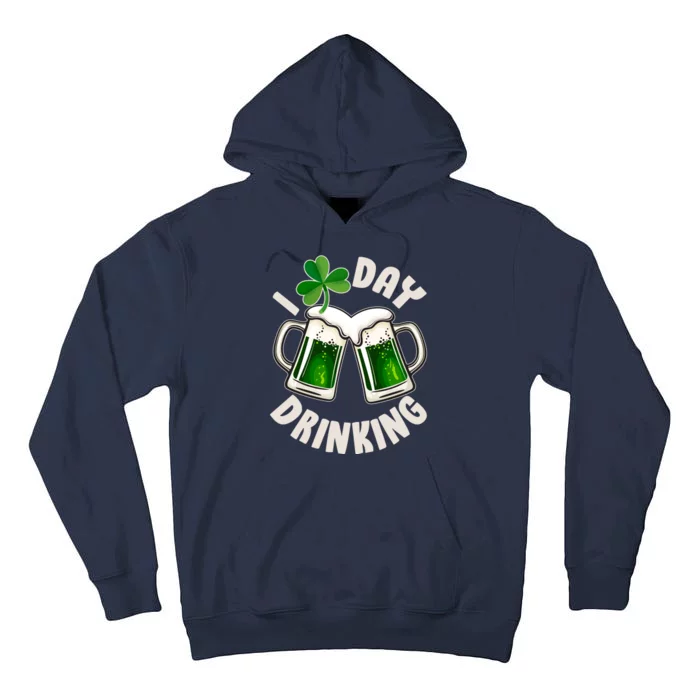 Funny St Patricks Day I Love Day Drinking Green Beer Tall Hoodie