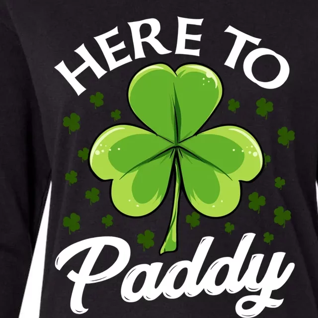 Funny St Patricks Day Saint Paddys Day Here To Paddy Meaningful Gift Womens Cotton Relaxed Long Sleeve T-Shirt