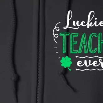 Funny St Patricks Day For Teacher Fun St Pattys Day Full Zip Hoodie