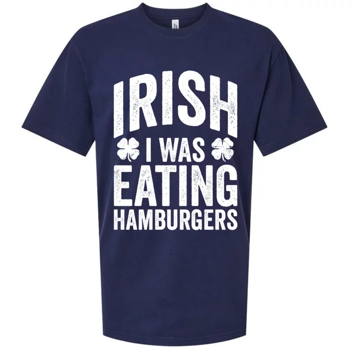 Funny St Patricks Day Irish I Was Eating Hamburgers Joke Gift Sueded Cloud Jersey T-Shirt