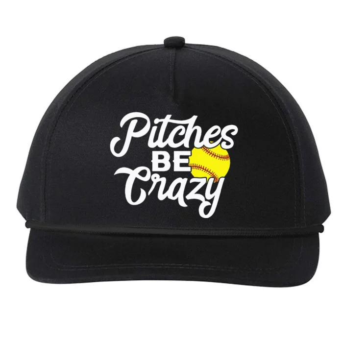 Funny Softball Pitcher Pitches Be Crazy Fast Slow Pitch Snapback Five-Panel Rope Hat