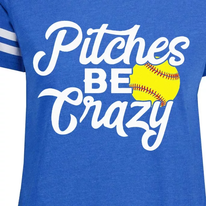 Funny Softball Pitcher Pitches Be Crazy Fast Slow Pitch Enza Ladies Jersey Football T-Shirt