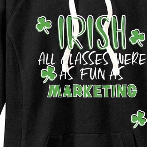 Funny St Patricks Day Marketing Teacher Student Irish Pun Cute Gift Women's Fleece Hoodie