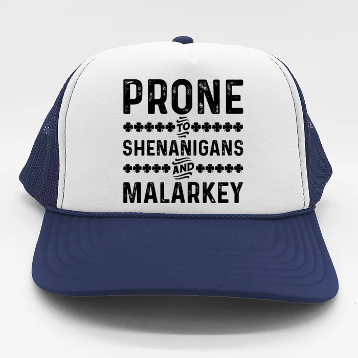 Funny St Patricks Day Prone To Shenanigans And Malarkey Gift Trucker Hat