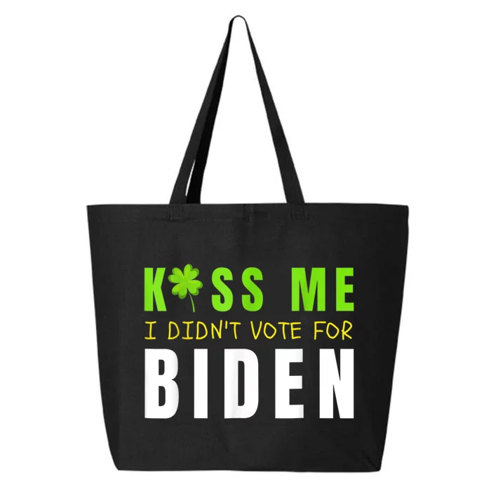 Funny St Patty's Day Kiss Me I Didn't Vote For Biden 25L Jumbo Tote