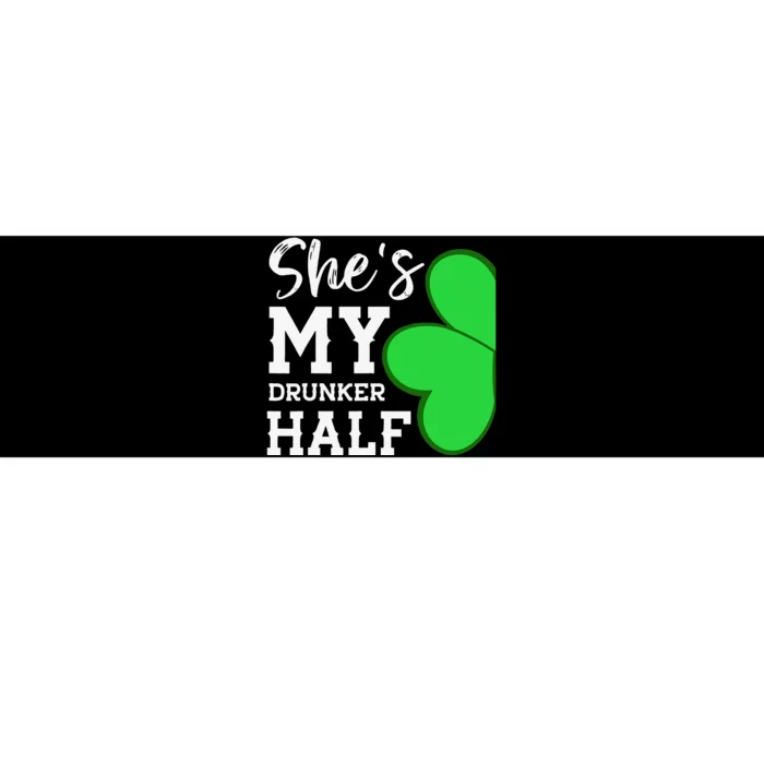 Funny St Patricks Day Couple Shamrock She's My Drunker Half Bumper Sticker