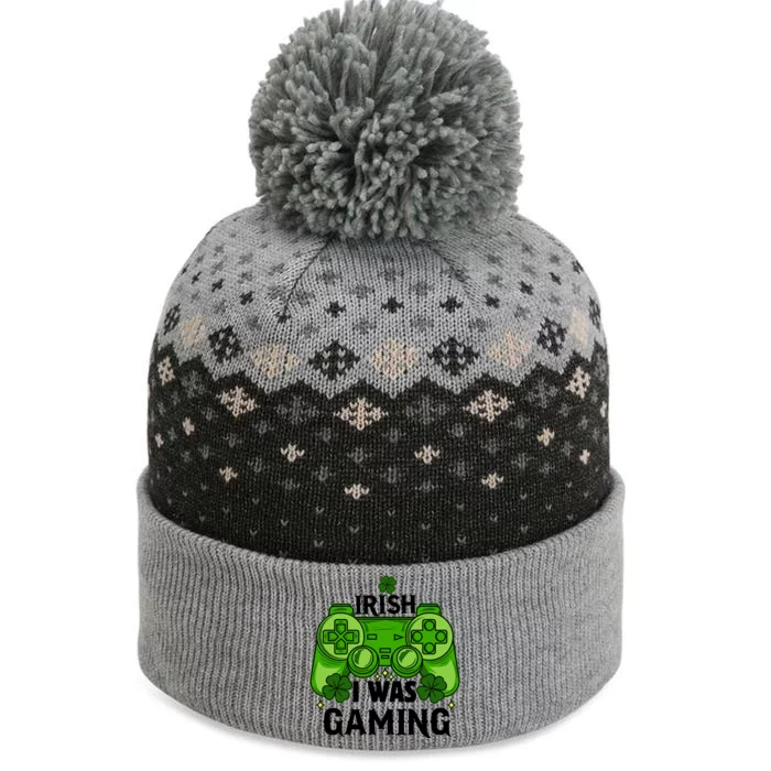 Funny St Patricks Day Irish I Was Gaming The Baniff Cuffed Pom Beanie