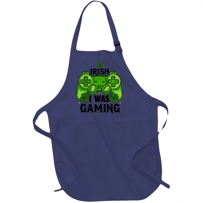 Funny St Patricks Day Irish I Was Gaming Full-Length Apron With Pocket