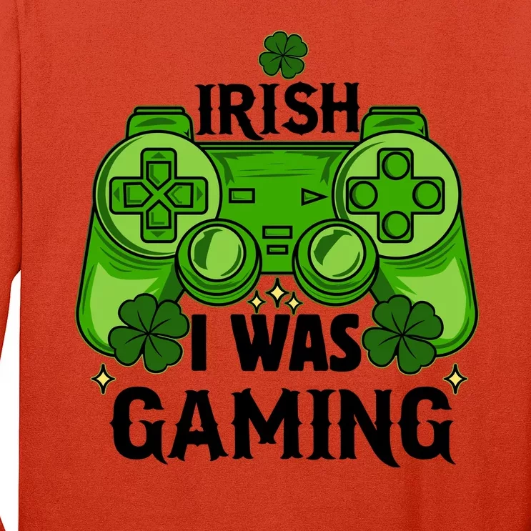 Funny St Patricks Day Irish I Was Gaming Long Sleeve Shirt