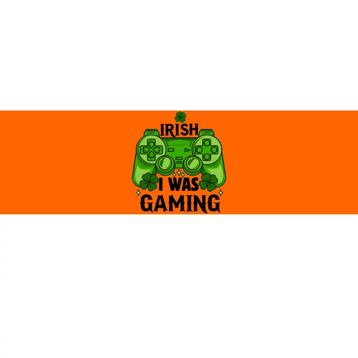 Funny St Patricks Day Irish I Was Gaming Bumper Sticker