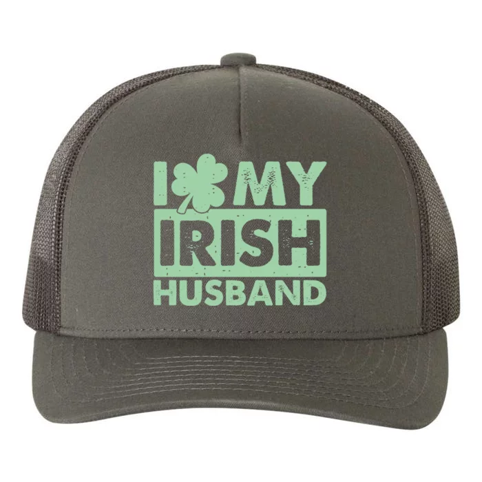 Funny St Patrick's Day I Love My Irish Husband Lucky Shamrock Clover Yupoong Adult 5-Panel Trucker Hat