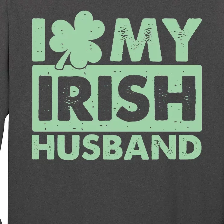 Funny St Patrick's Day I Love My Irish Husband Lucky Shamrock Clover Long Sleeve Shirt