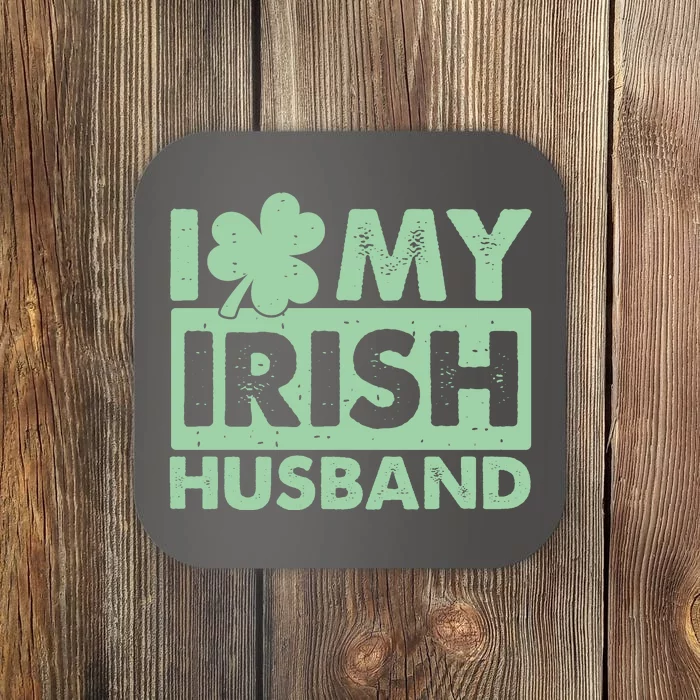 Funny St Patrick's Day I Love My Irish Husband Lucky Shamrock Clover Coaster