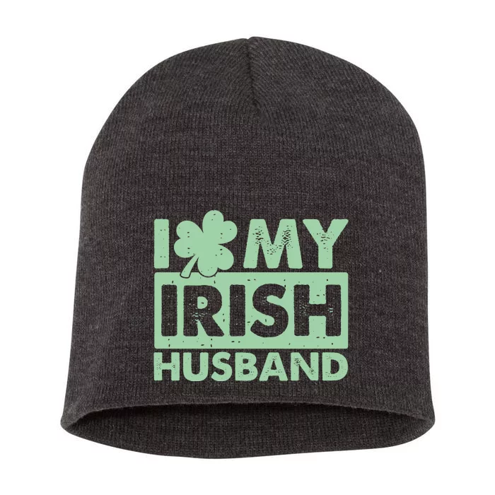 Funny St Patrick's Day I Love My Irish Husband Lucky Shamrock Clover Short Acrylic Beanie