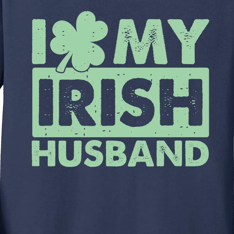 Funny St Patrick's Day I Love My Irish Husband Lucky Shamrock Clover Kids Long Sleeve Shirt