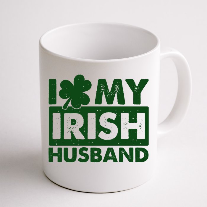 Funny St Patrick's Day I Love My Irish Husband Lucky Shamrock Clover Front & Back Coffee Mug