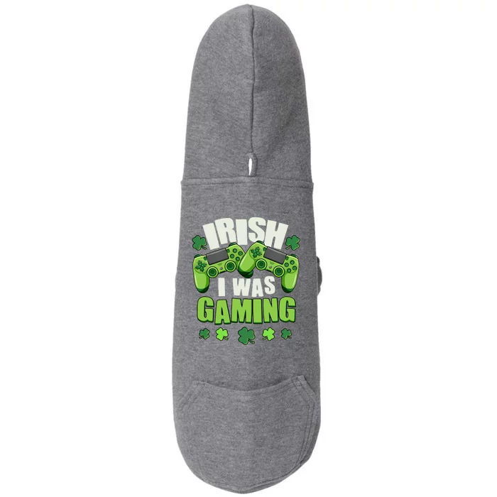 Funny St Patrick's Day Irish I Was Gaming Doggie 3-End Fleece Hoodie