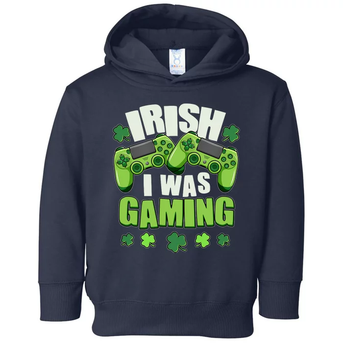 Funny St Patrick's Day Irish I Was Gaming Toddler Hoodie