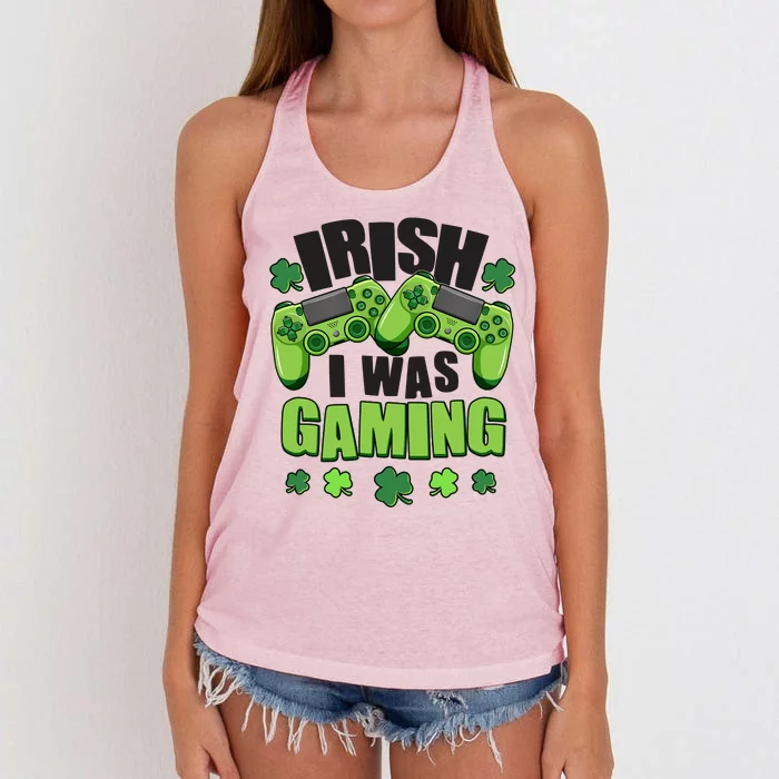 Funny St Patrick's Day Irish I Was Gaming Women's Knotted Racerback Tank