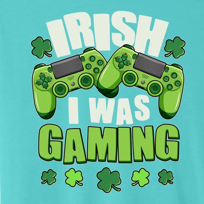 Funny St Patrick's Day Irish I Was Gaming ChromaSoft Performance T-Shirt