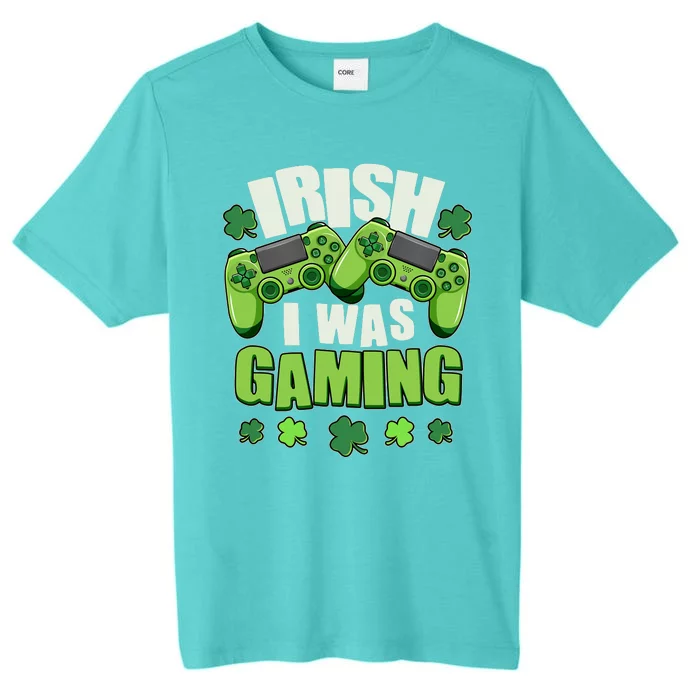 Funny St Patrick's Day Irish I Was Gaming ChromaSoft Performance T-Shirt