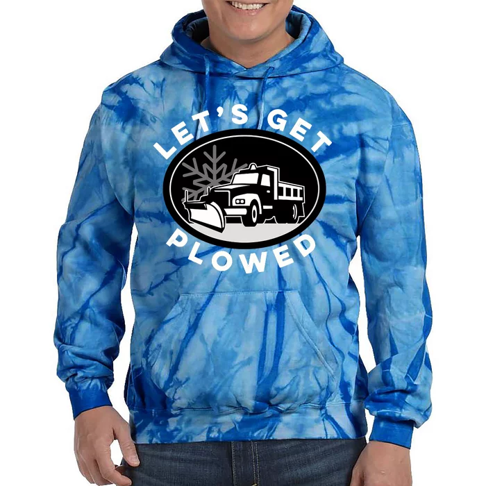 Funny Snow Plow Let's Get Plowed Drinking Snow Day Tie Dye Hoodie