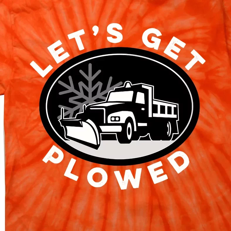 Funny Snow Plow Let's Get Plowed Drinking Snow Day Tie-Dye T-Shirt