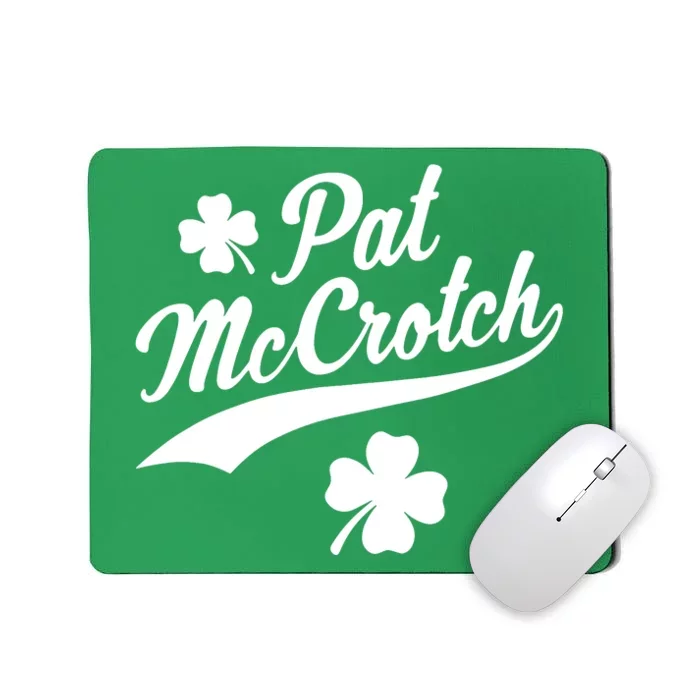 Funny St PatrickS Day Pat Mccrotch Fake Name Shamrock Irish Mousepad