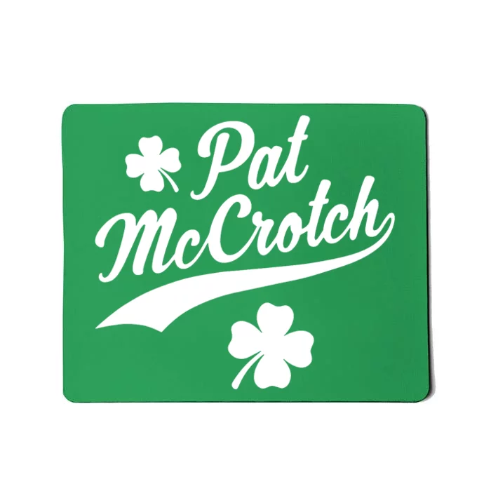 Funny St PatrickS Day Pat Mccrotch Fake Name Shamrock Irish Mousepad