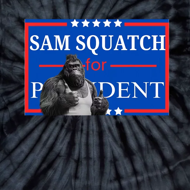 Funny Sasquatch President Election Bigfoot Tie-Dye T-Shirt