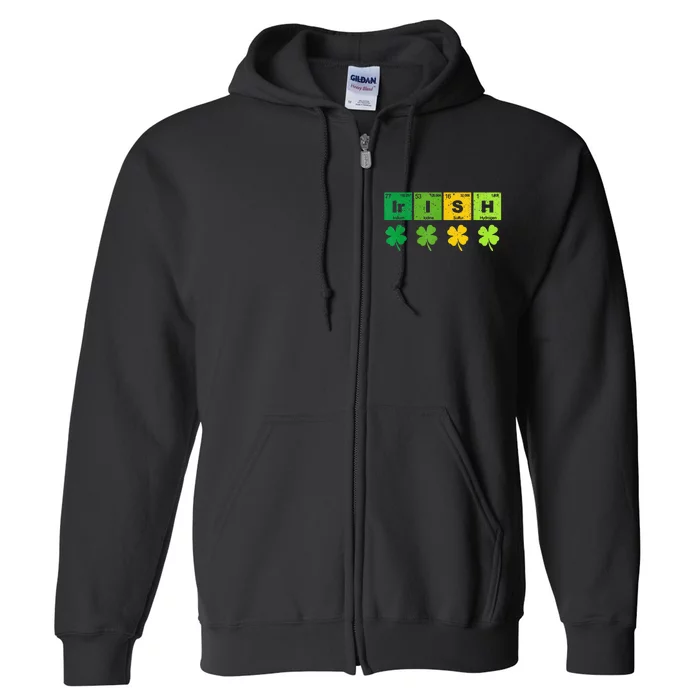 Funny St Patricks Day Science Teacher Irish Chemistry Full Zip Hoodie