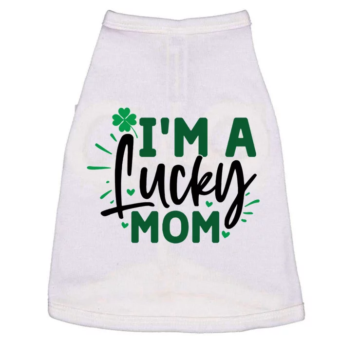 Funny St Patricks Day Quote Im A Lucky Mom Doggie Tank