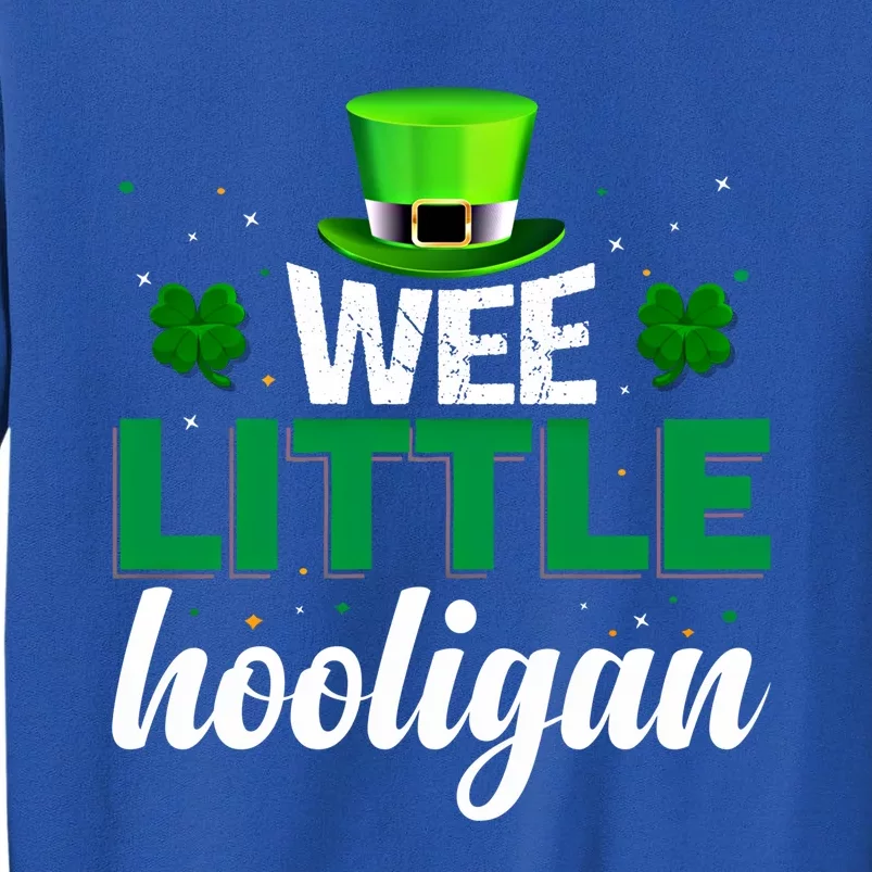 Funny St PatrickS Day Wee Little Hooligan Cool Gift Tall Sweatshirt