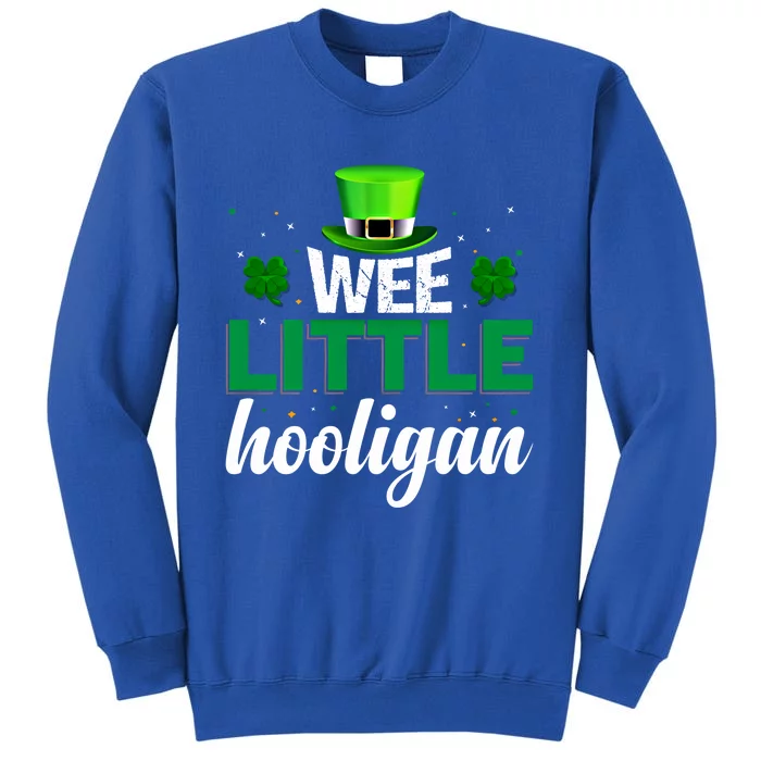 Funny St PatrickS Day Wee Little Hooligan Cool Gift Tall Sweatshirt