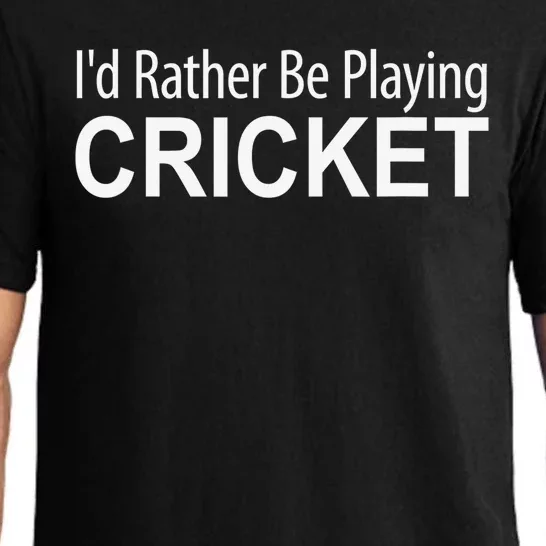 Funny Sports Player I'D Rather Be Playing Cricket Pajama Set