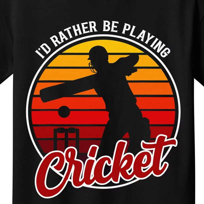 Funny Sports Player I'D Rather Be Playing Cricket Kids T-Shirt