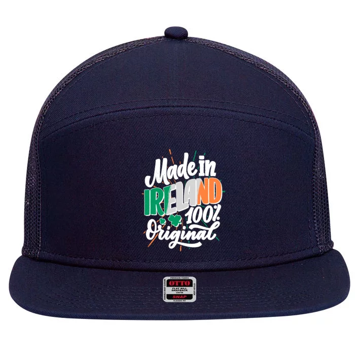 Funny St Patricks Day Made In Ireland 100% Original 7 Panel Mesh Trucker Snapback Hat