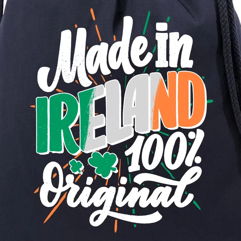 Funny St Patricks Day Made In Ireland 100% Original Drawstring Bag