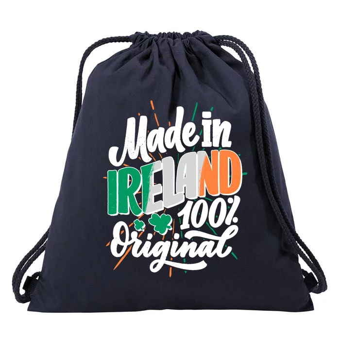 Funny St Patricks Day Made In Ireland 100% Original Drawstring Bag